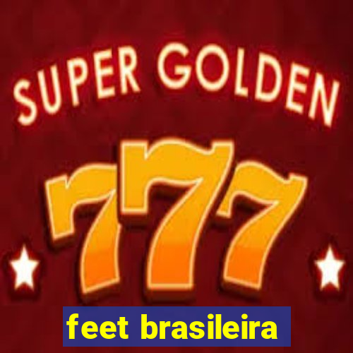 feet brasileira